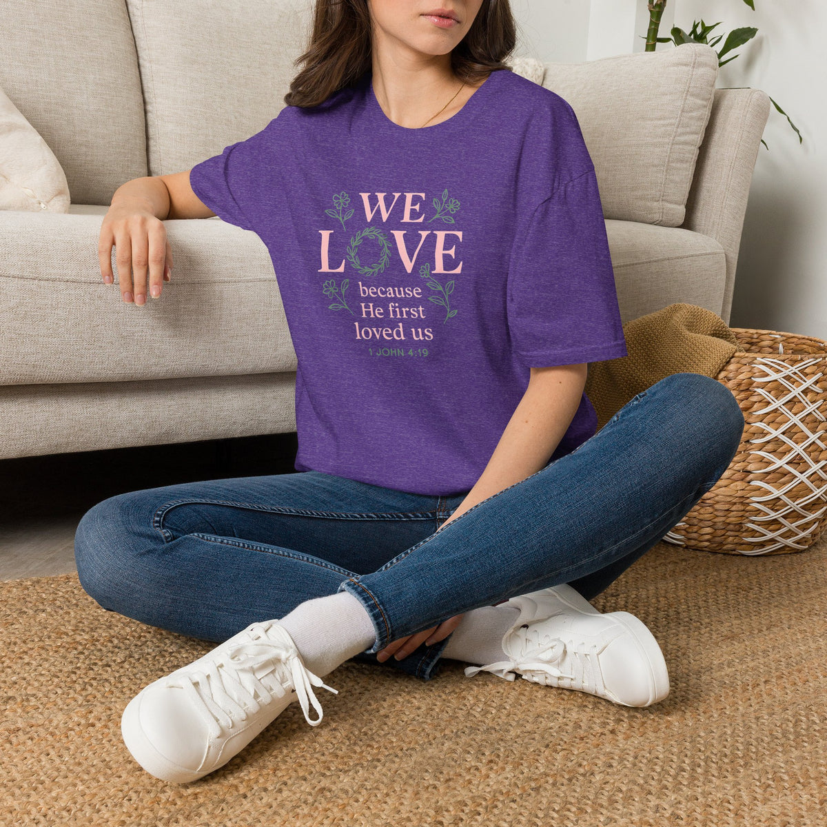 We Love Because T-Shirt